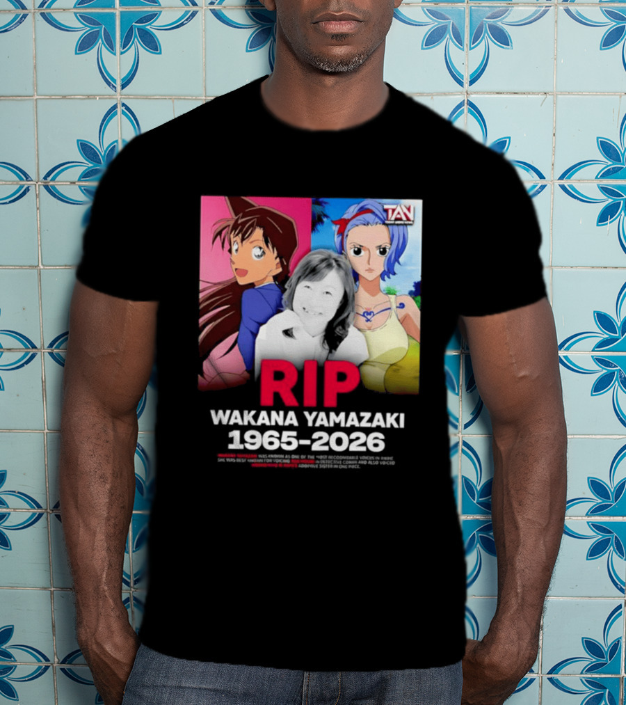 RIP Wakana Yamazaki 1966 2026 Voice Actor Legend Anime Characters T-Shirt