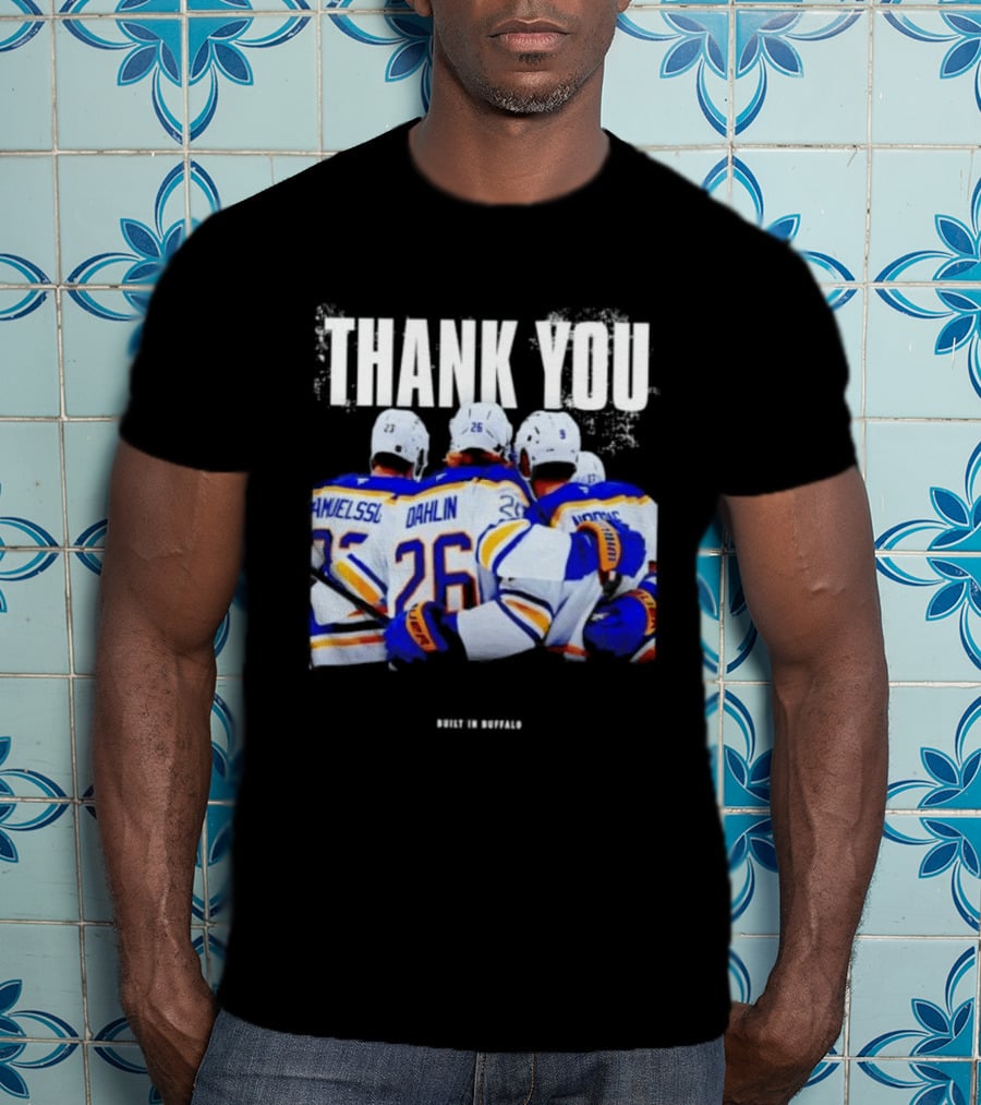 Thank You Built In Buffalo Sabres Samuelsson Dahlin Jokiharju T-Shirt