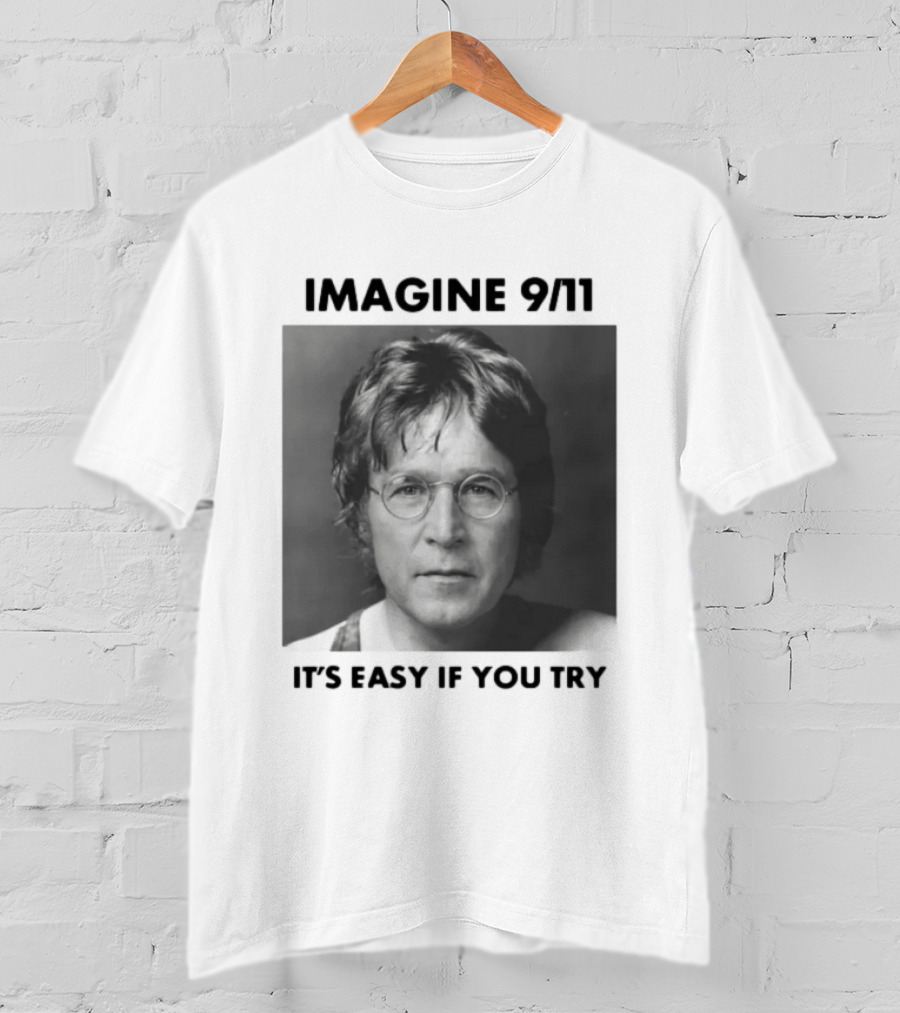 Imagine 9-11. It S Easy If You Try Oversized T-Shirt
