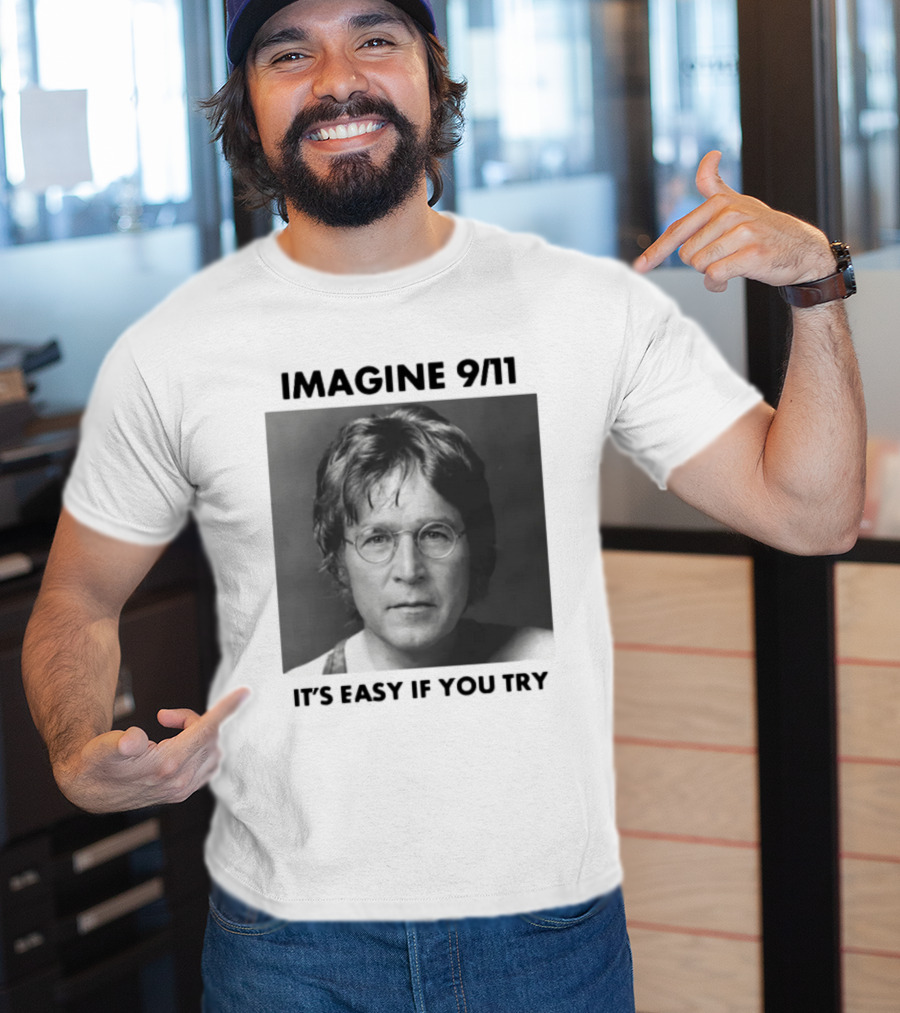 Imagine 9-11. It S Easy If You Try Oversized T-Shirt