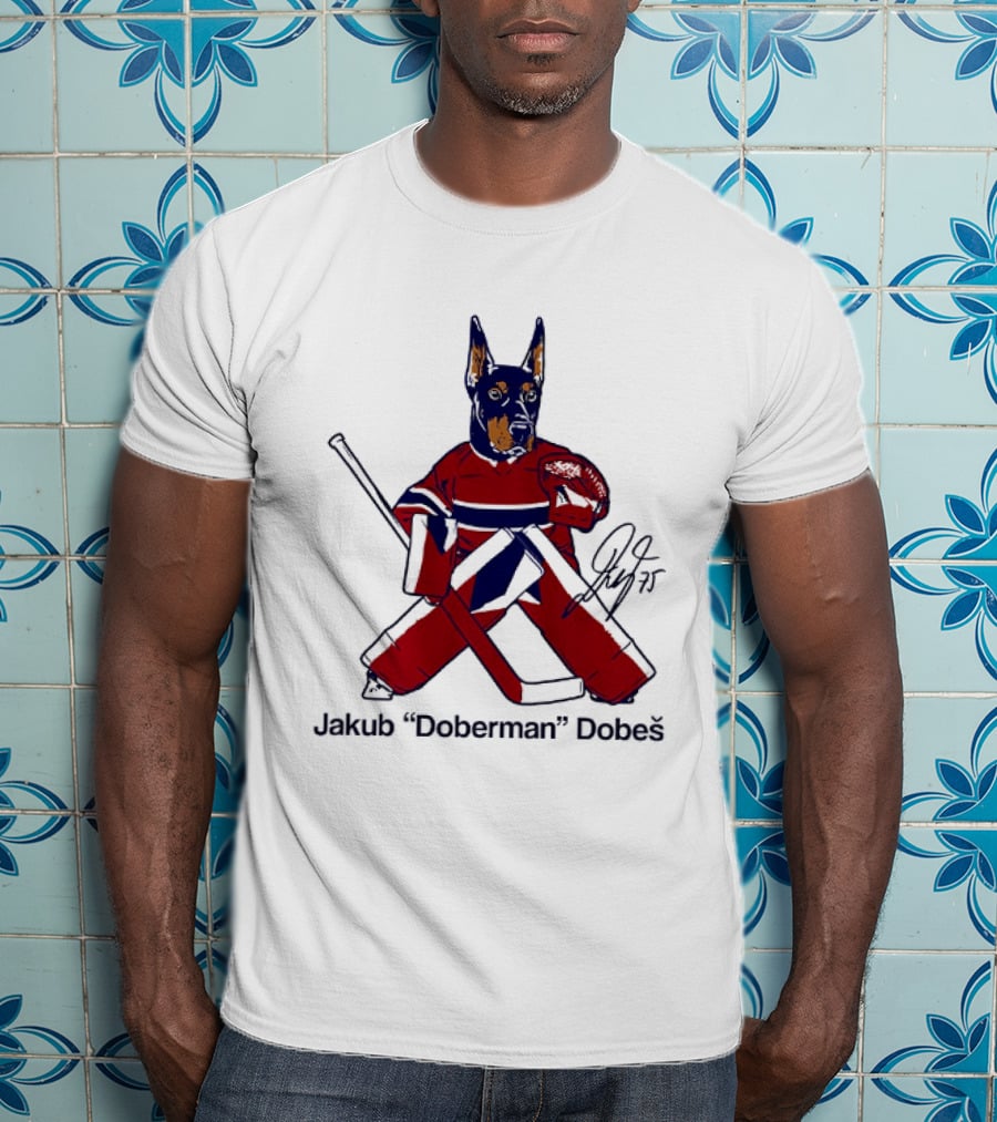 Jakub Doberman Dobes Montreal Canadiens Hockey Player T-Shirt