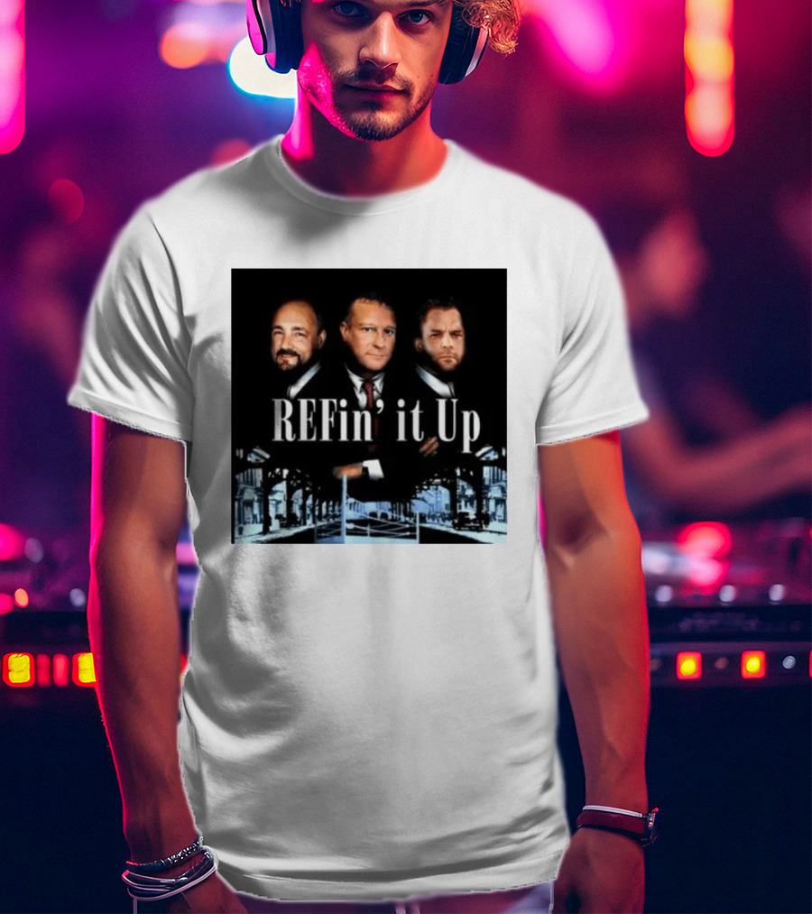 REFin' It Up Episode 215 It's A New Day Sopranos T-Shirt