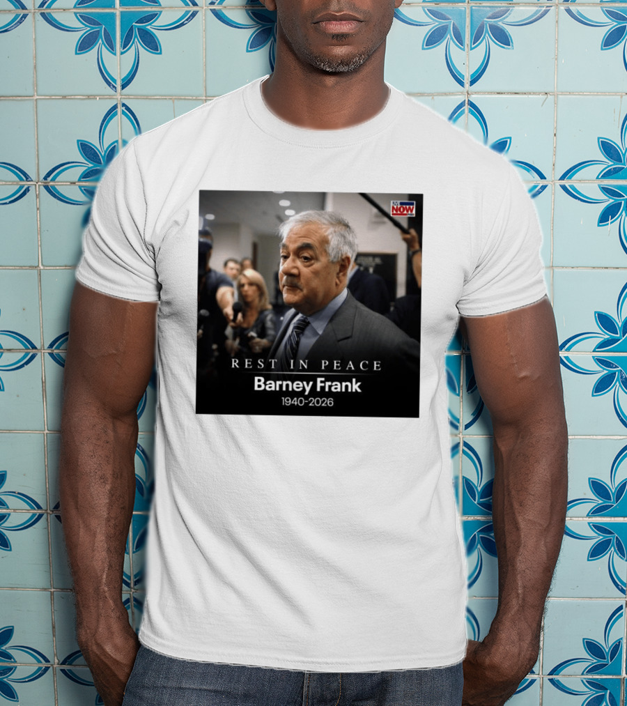 Rest In Peace Barney Frank 1940 2026 Memorial T-Shirt