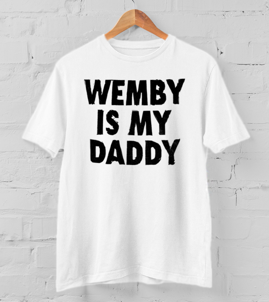 Wemby Is My Daddy Victor Wembanyama San Antonio Spurs Basketball NBA 2026 T-Shirt