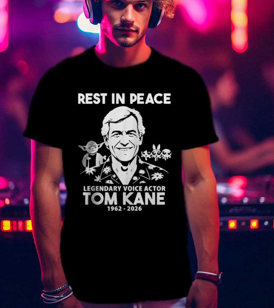 Rest In Peace Legendary Voice Actor Tom Kane 1962 2026 T-Shirt