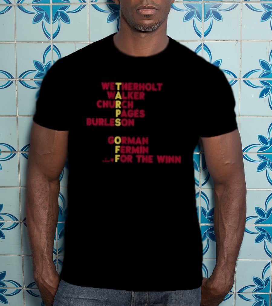St. Louis Baseball Names Tarps Off Win Hermann Walker Church Aces Burleson Gorman Fermín T-Shirt