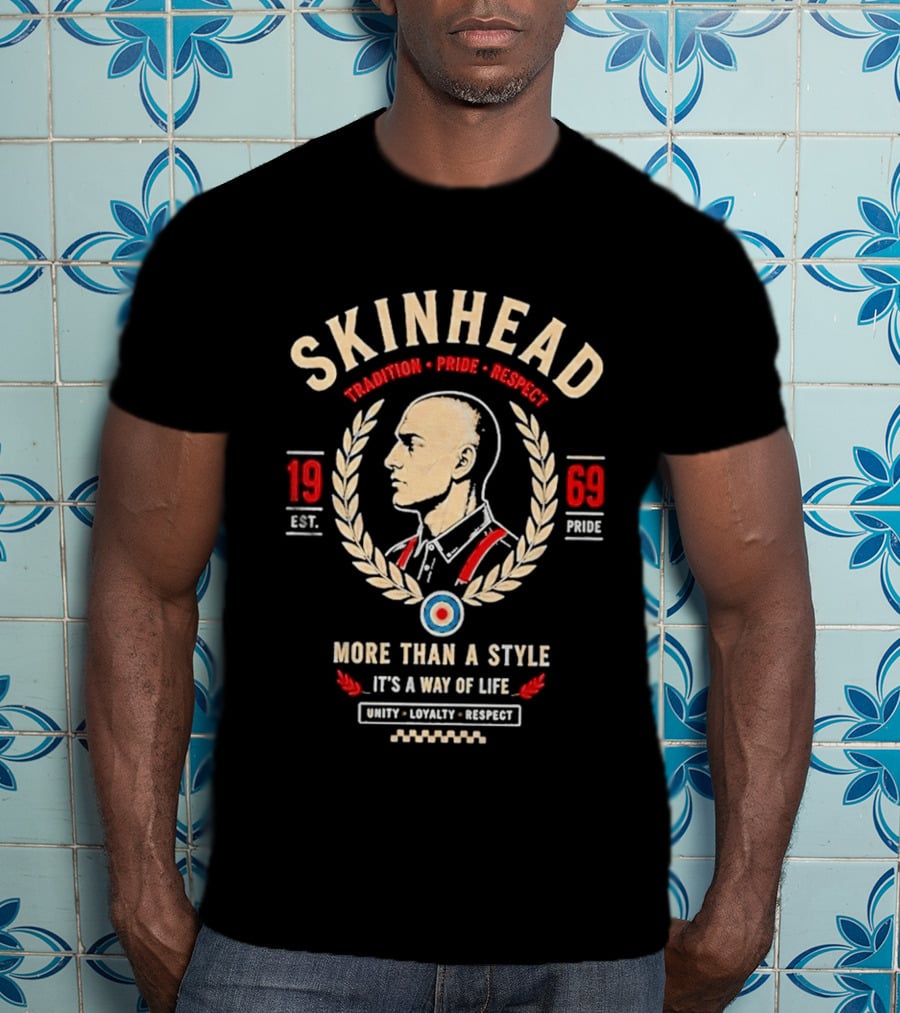 Skinhead Tradition Pride Respect 1969 More Than A Style It's A Way Of Life Unity Loyalty Respect T-Shirt