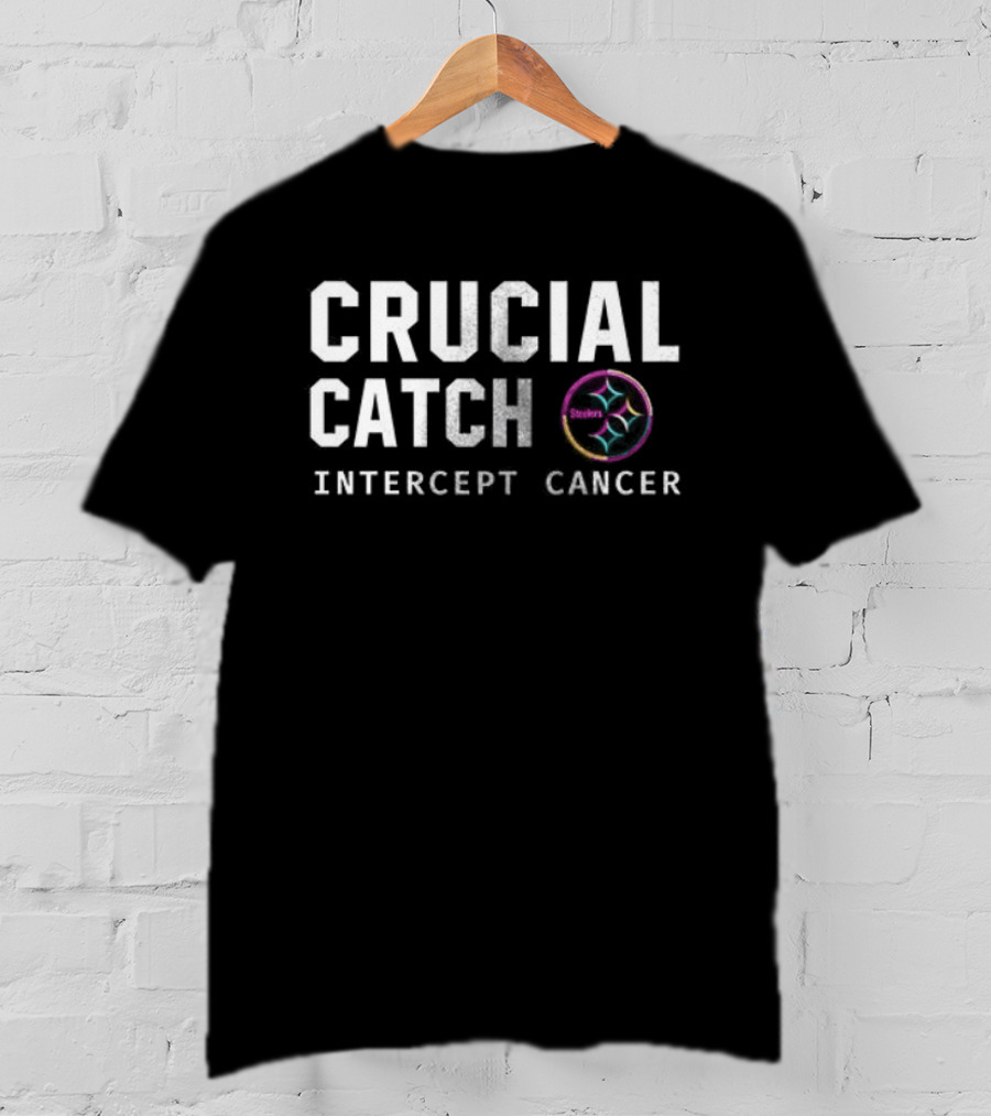 Pittsburgh Steelers Crucial Catch Intercept Cancer Fight Repeat T-Shirt
