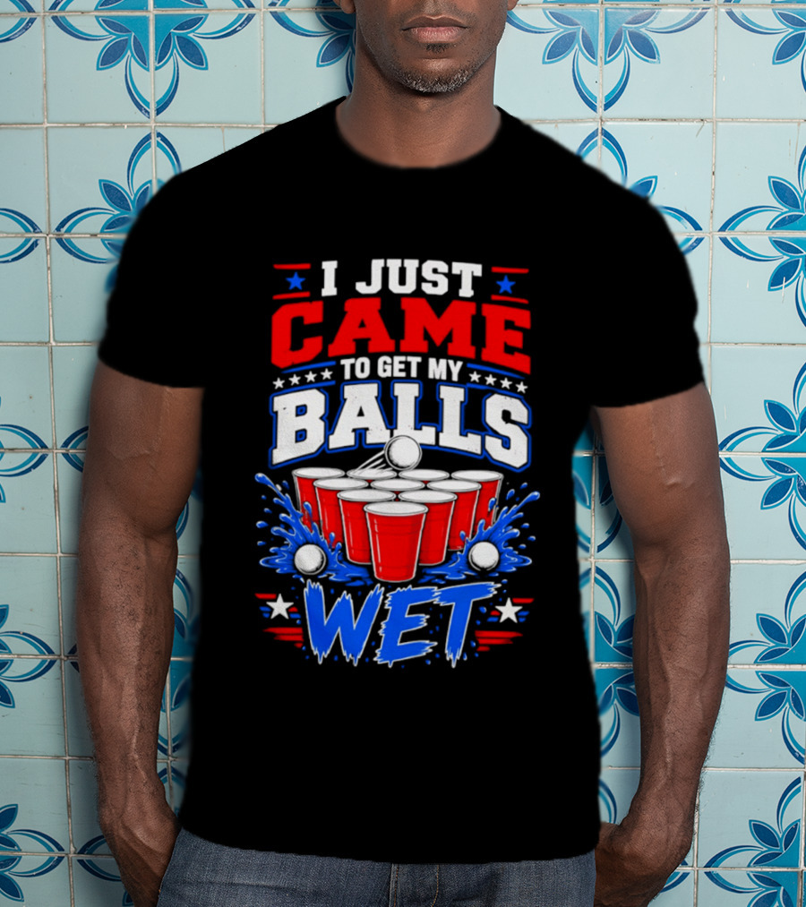 Beer Pong Party I Just Came To Get My Balls Wet Red Blue Cups Splash Stars T-Shirt