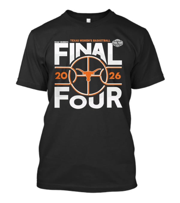 Texas Longhorns Women's Basketball 2026 Final Four NCAA Basketball Tournament T-Shirt