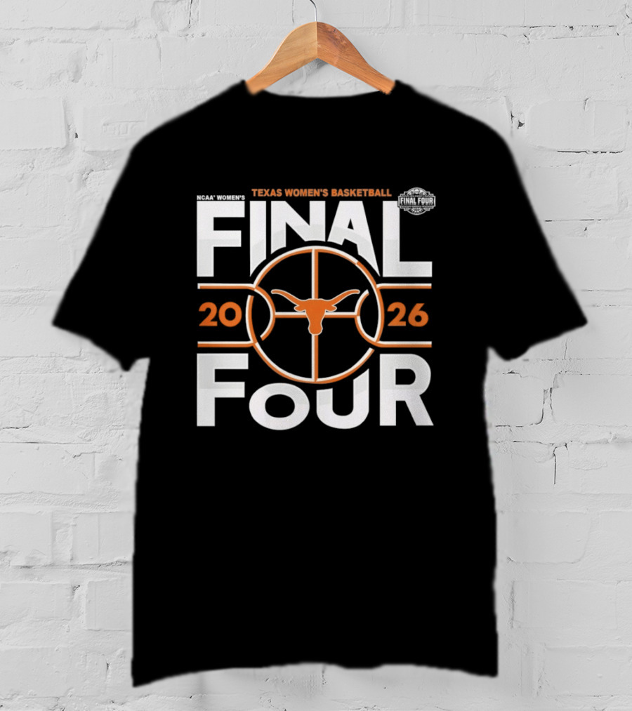 Texas Longhorns Women's Basketball 2026 Final Four NCAA Basketball Tournament T-Shirt