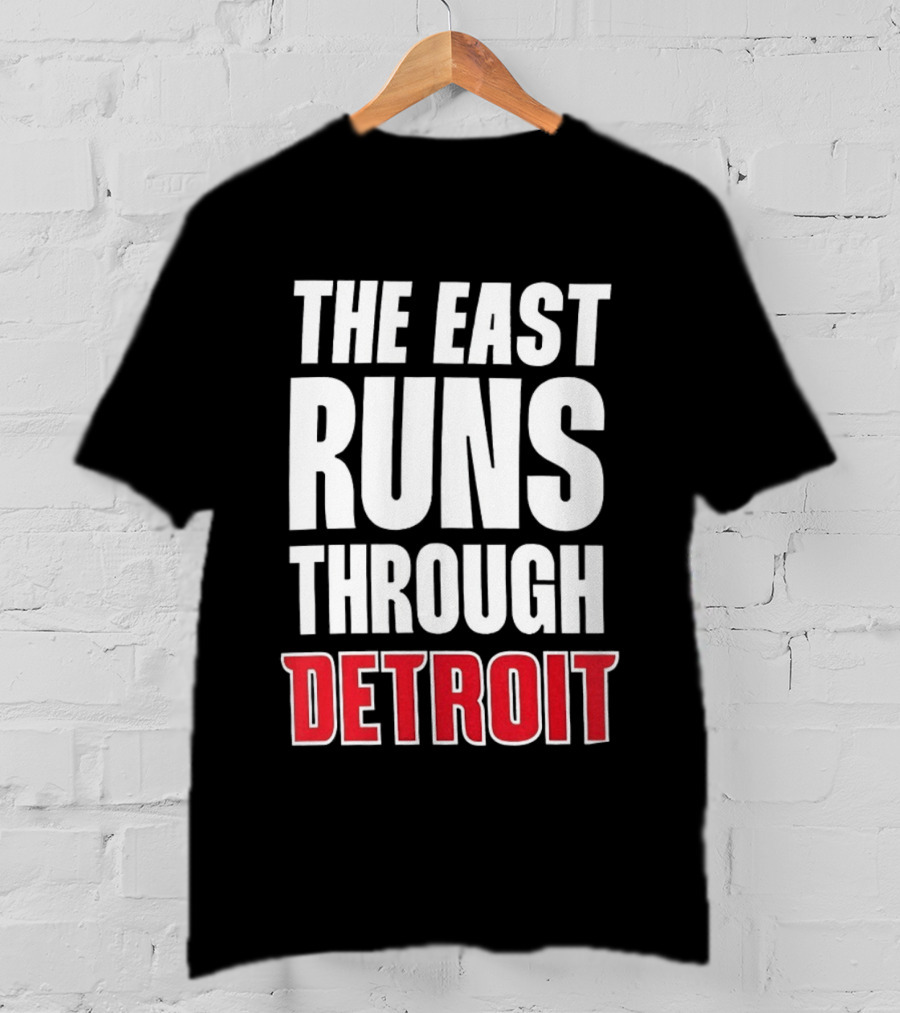 The East Runs Through Detroit T-Shirt
