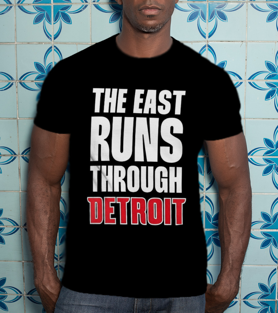 The East Runs Through Detroit T-Shirt