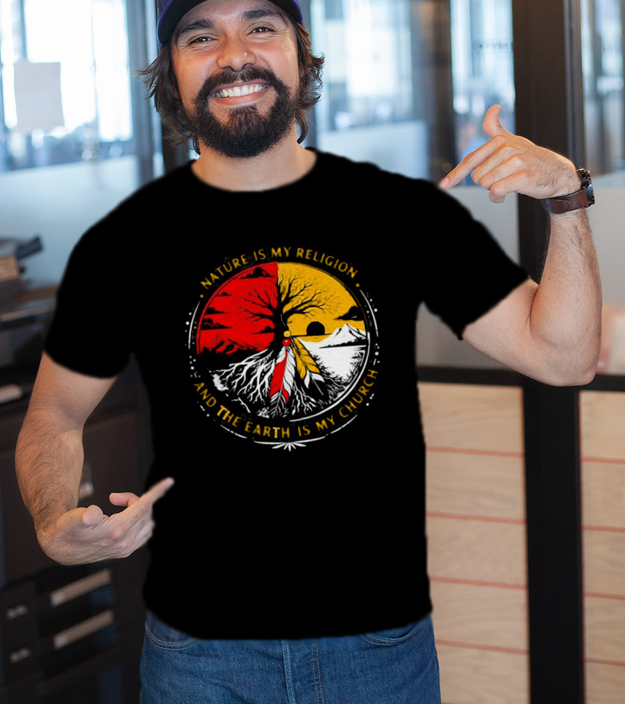 NATURE IS MY RELIGION AND THE EARTH IS MY CHURCH Tree Circle Red Yellow Feather T-Shirt