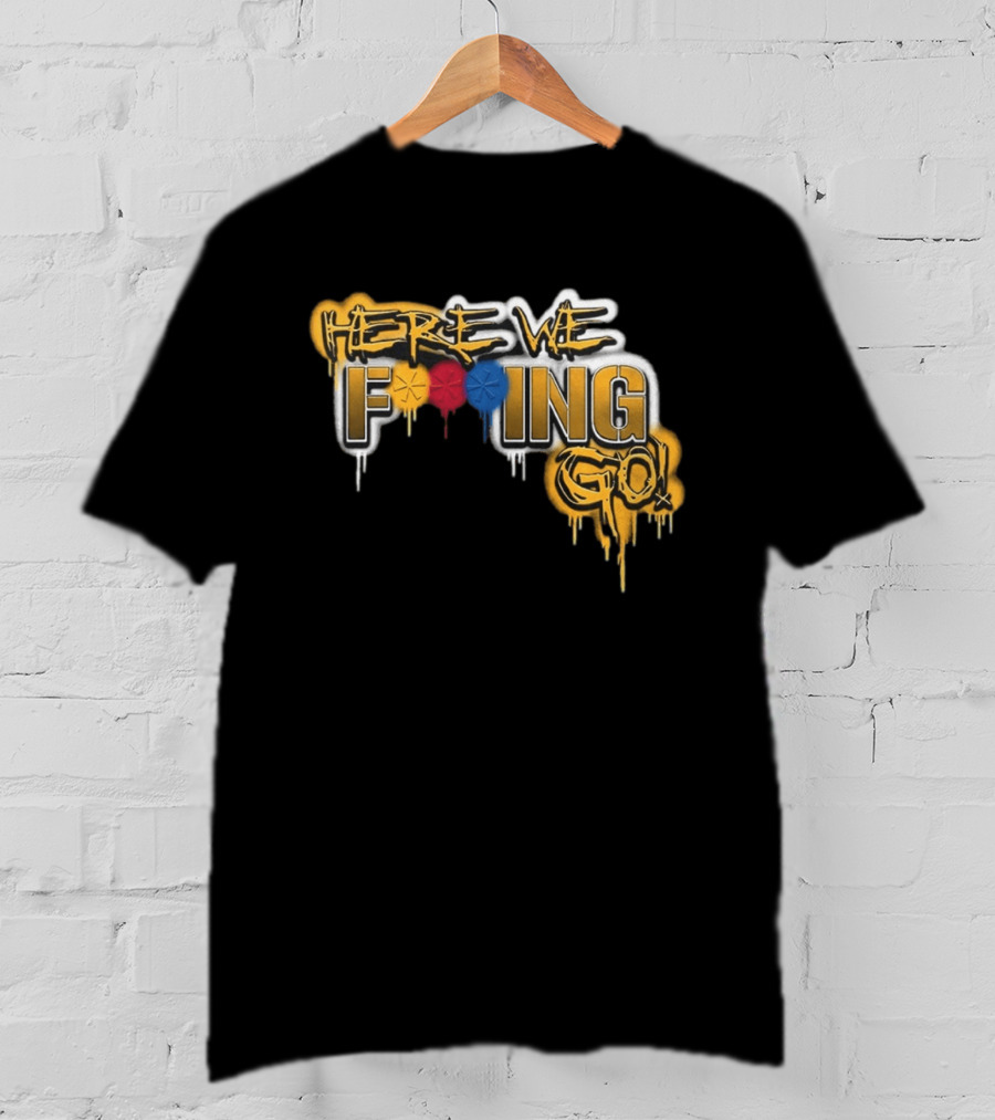 Here We F***ing Go Pittsburgh Steelers Iconic Graffiti Style Fan T-Shirt