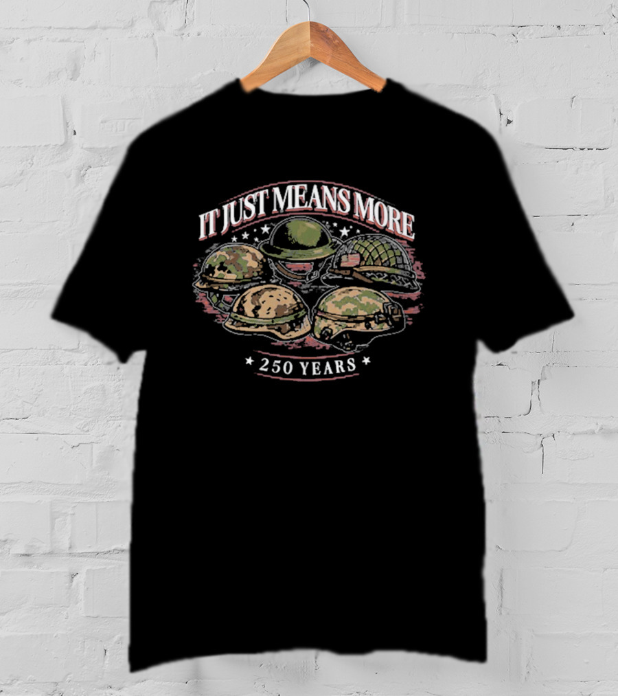 It Just Means More 250 Years Helmets Collection T-Shirt