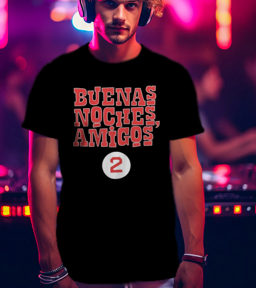 Buenas Noches Amigos Boston Red Sox Number 2 T-Shirt