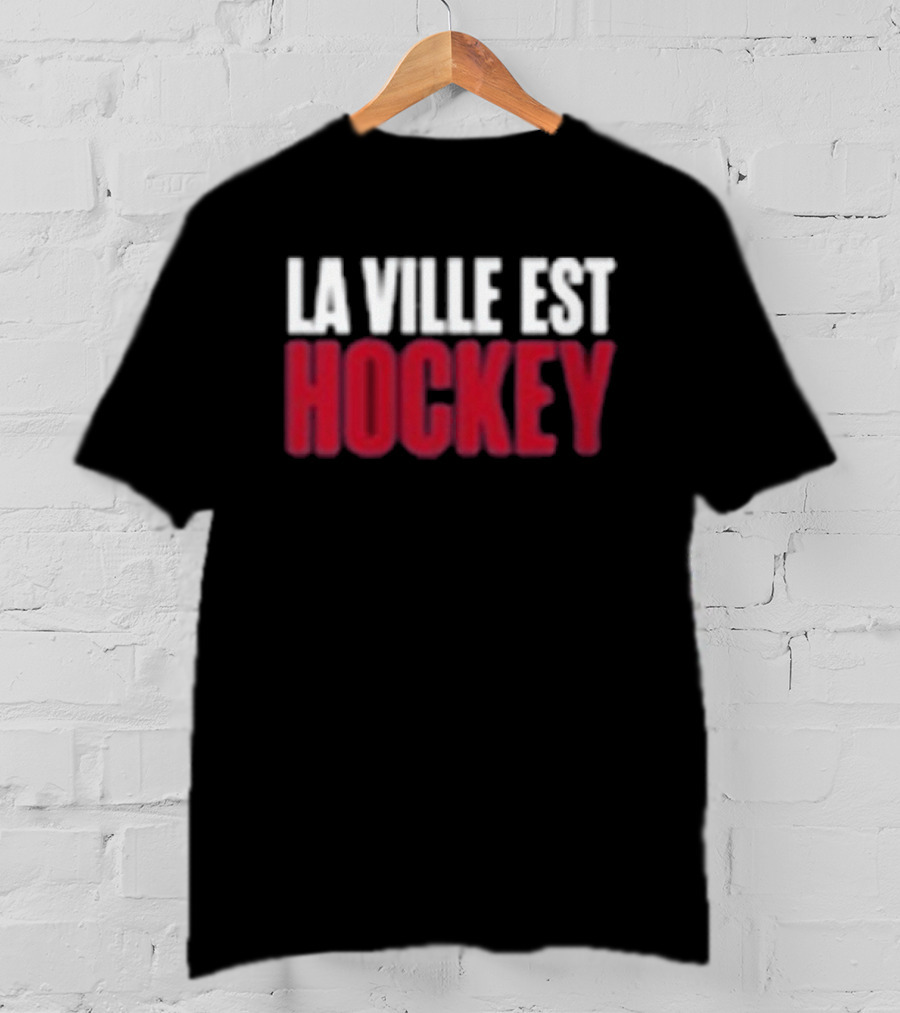 Montreal La Ville Est Hockey Enthusiast Gear T-Shirt