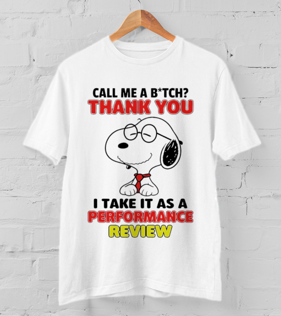Call Me A B*tch Thank You I Take It As A Performance Review Nurse Snoopy Tie T-Shirt