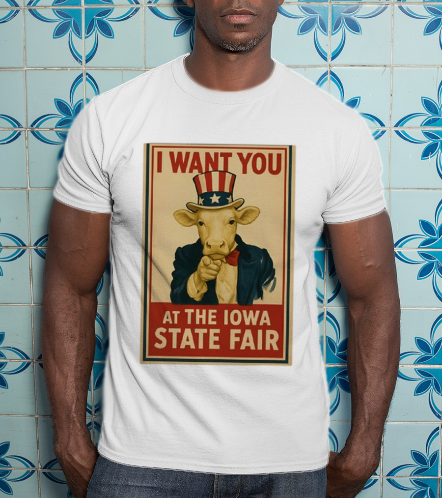 I Want You Cow At The Iowa State Fair Uncle Sam Hat T-Shirt