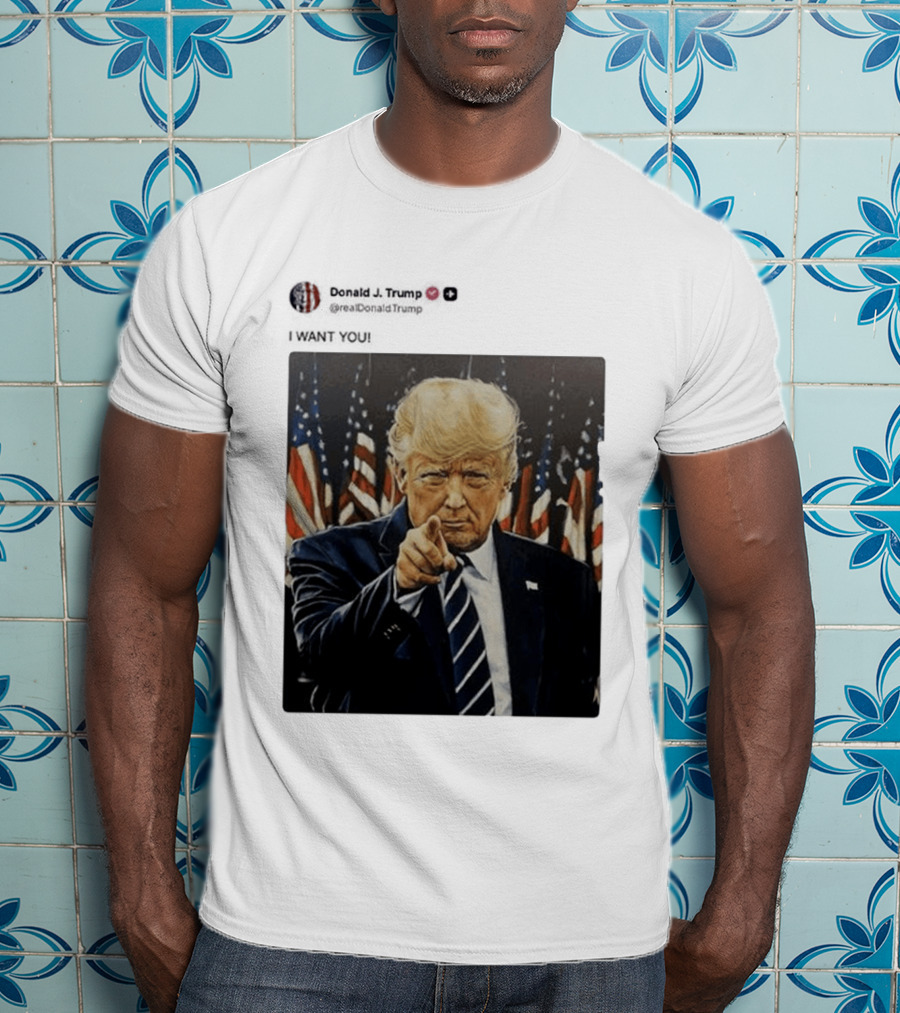 Trump I WANT YOU American Flags T-Shirt