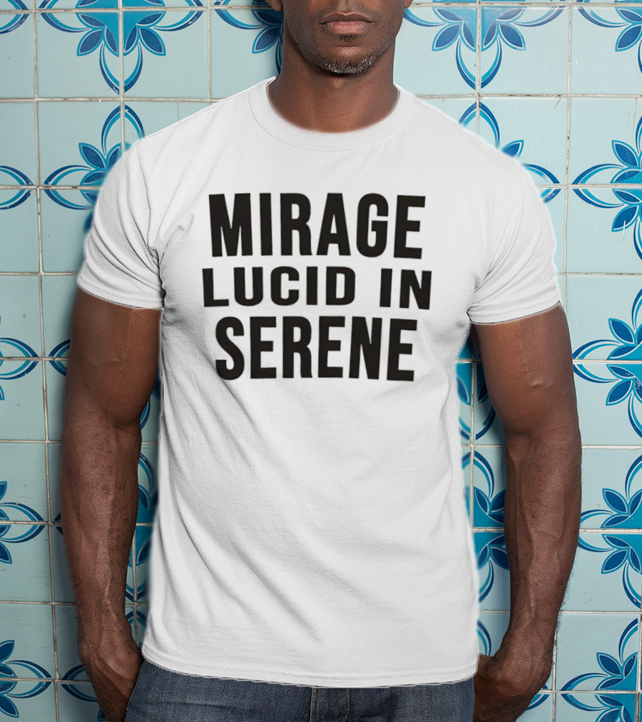 Mirage Lucid In Serene T-Shirt