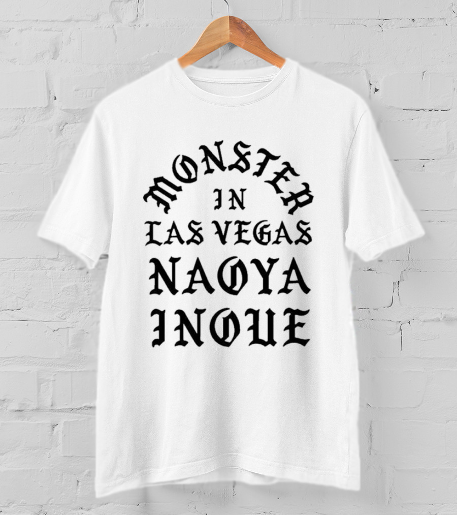 Monster In Las Vegas Naoya Inoue T-Shirt