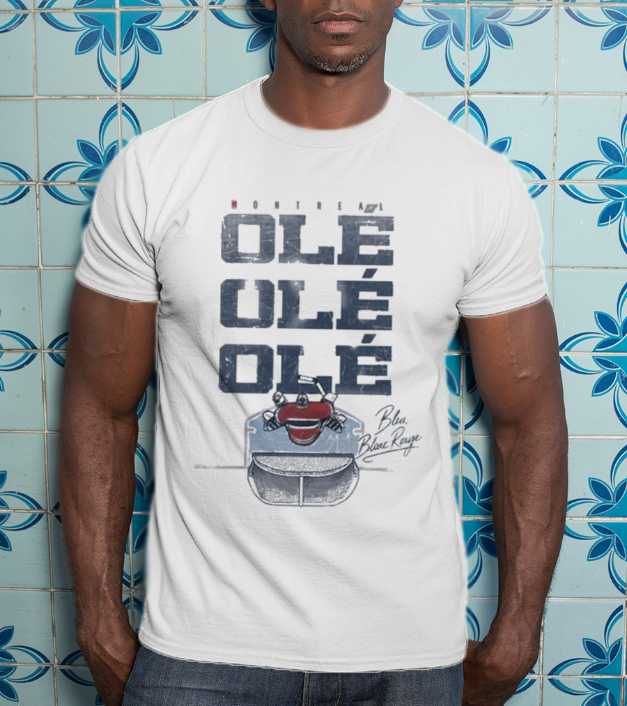 Montreal Canadiens Ole Ole Ole Bleu Blanc Rouge Hockey T-Shirt