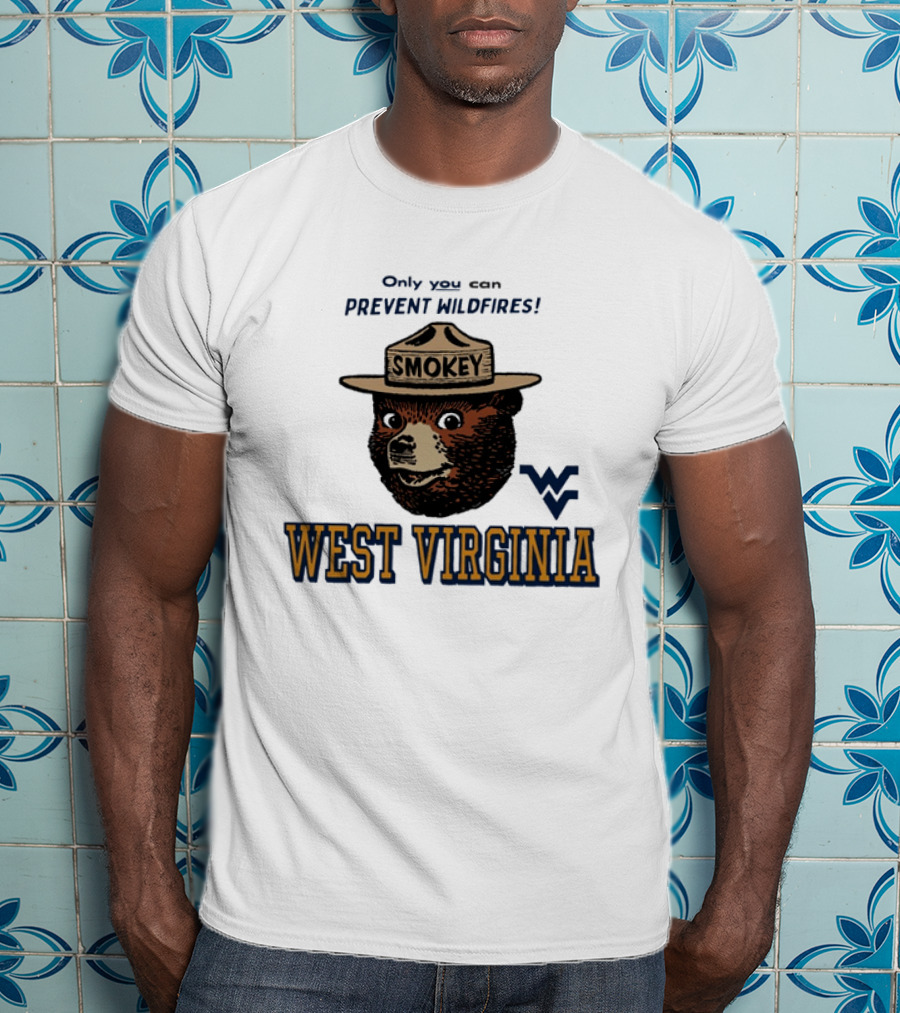 Only You Can Prevent Wildfires Smokey Bear West Virginia Campus WV T-Shirt