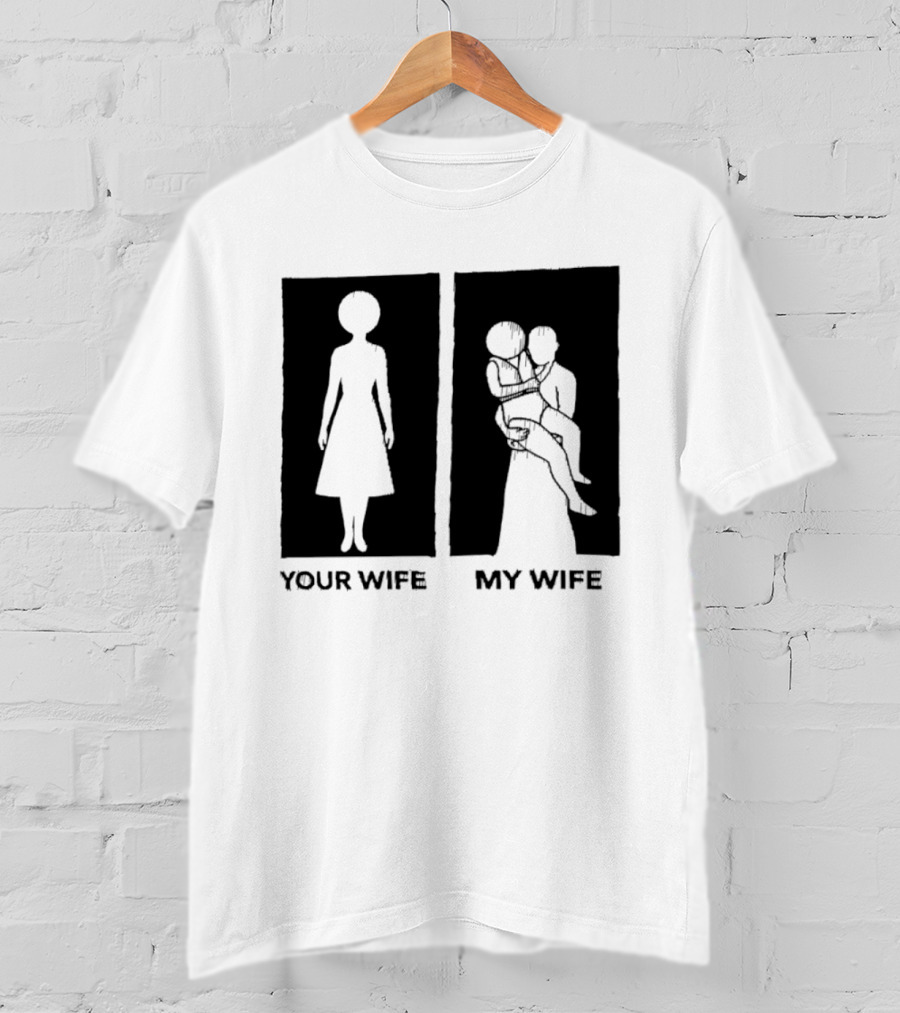 Your Wife My Wife Silhouette Humor T-Shirt