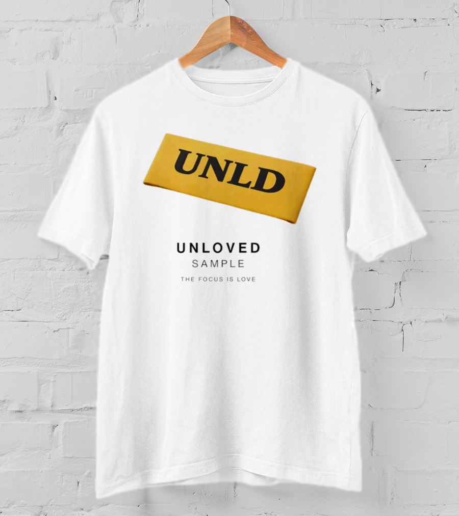 UNLD Unloved Sample The Focus Is Love T-Shirt