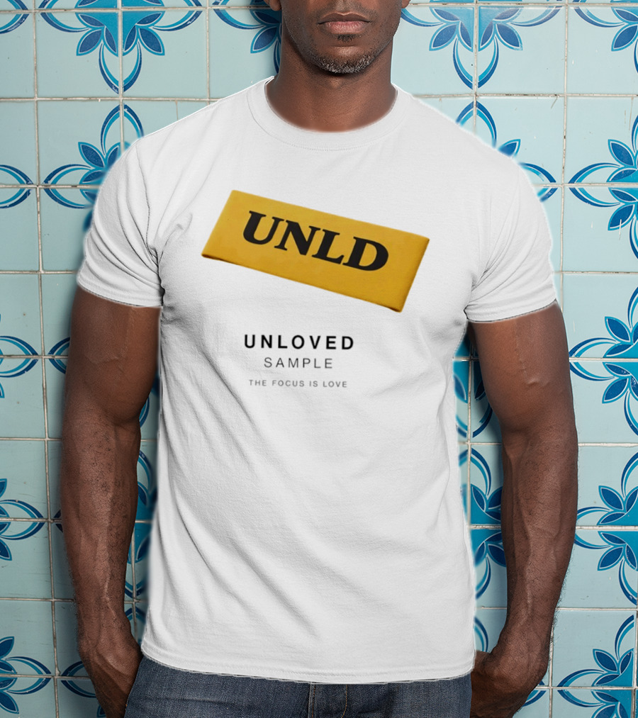 UNLD Unloved Sample The Focus Is Love T-Shirt