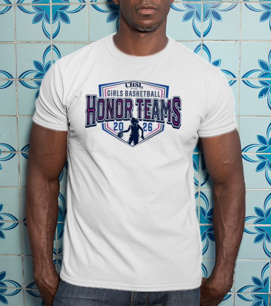 2026 CHSL Girls Basketball Honor Teams T-Shirt