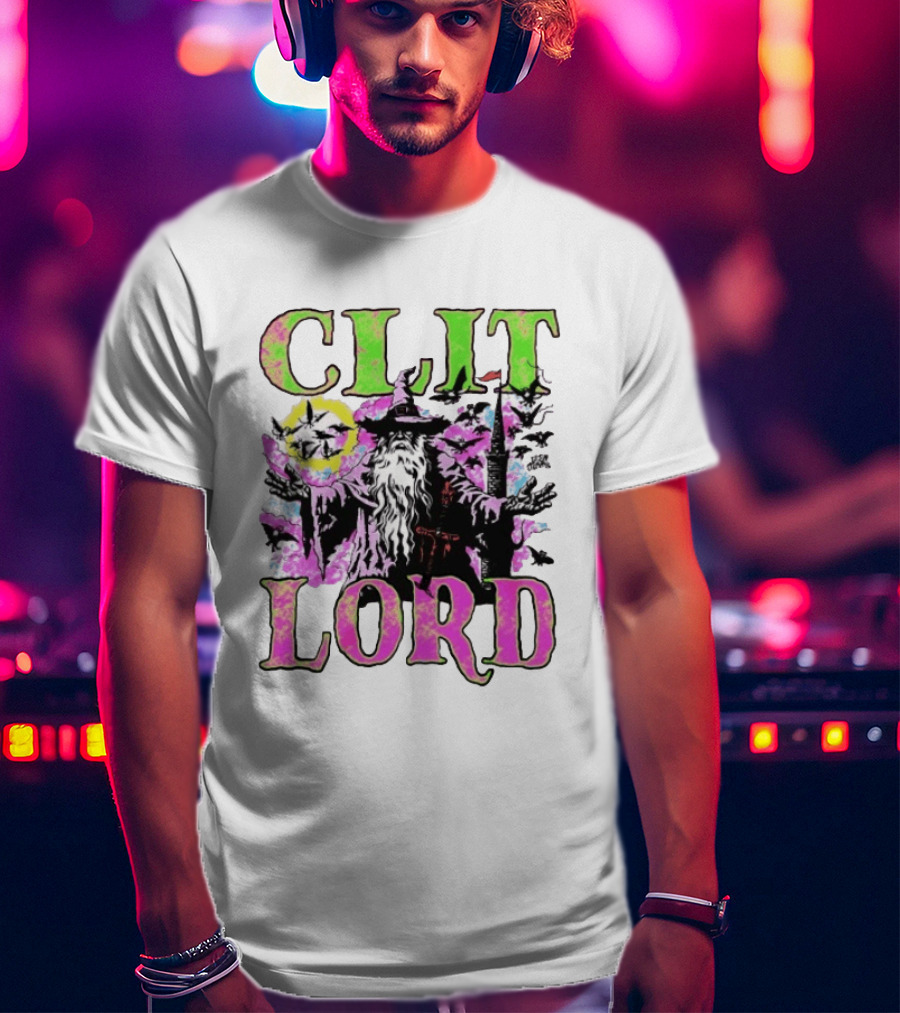 Clit Lord Wizard Psychedelic Wizardry Magic Vibes T-Shirt