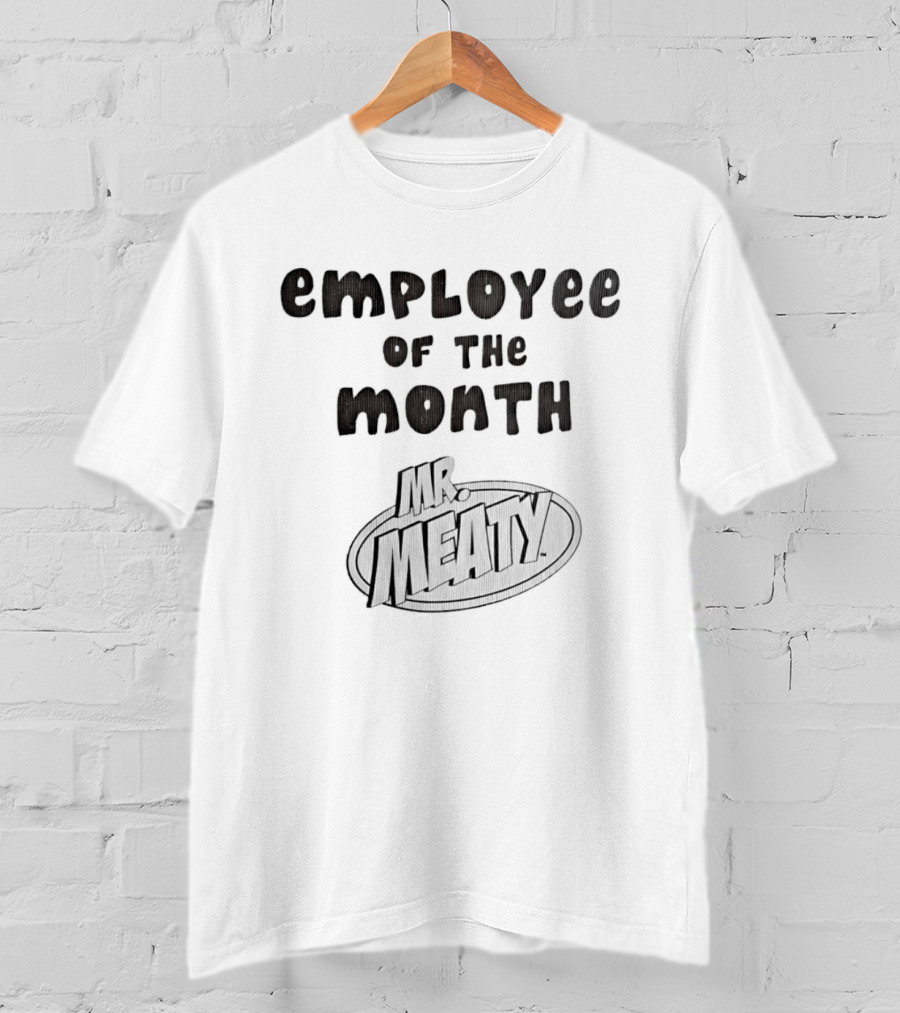 Employee Of The Month Mr Meaty Oval T-Shirt