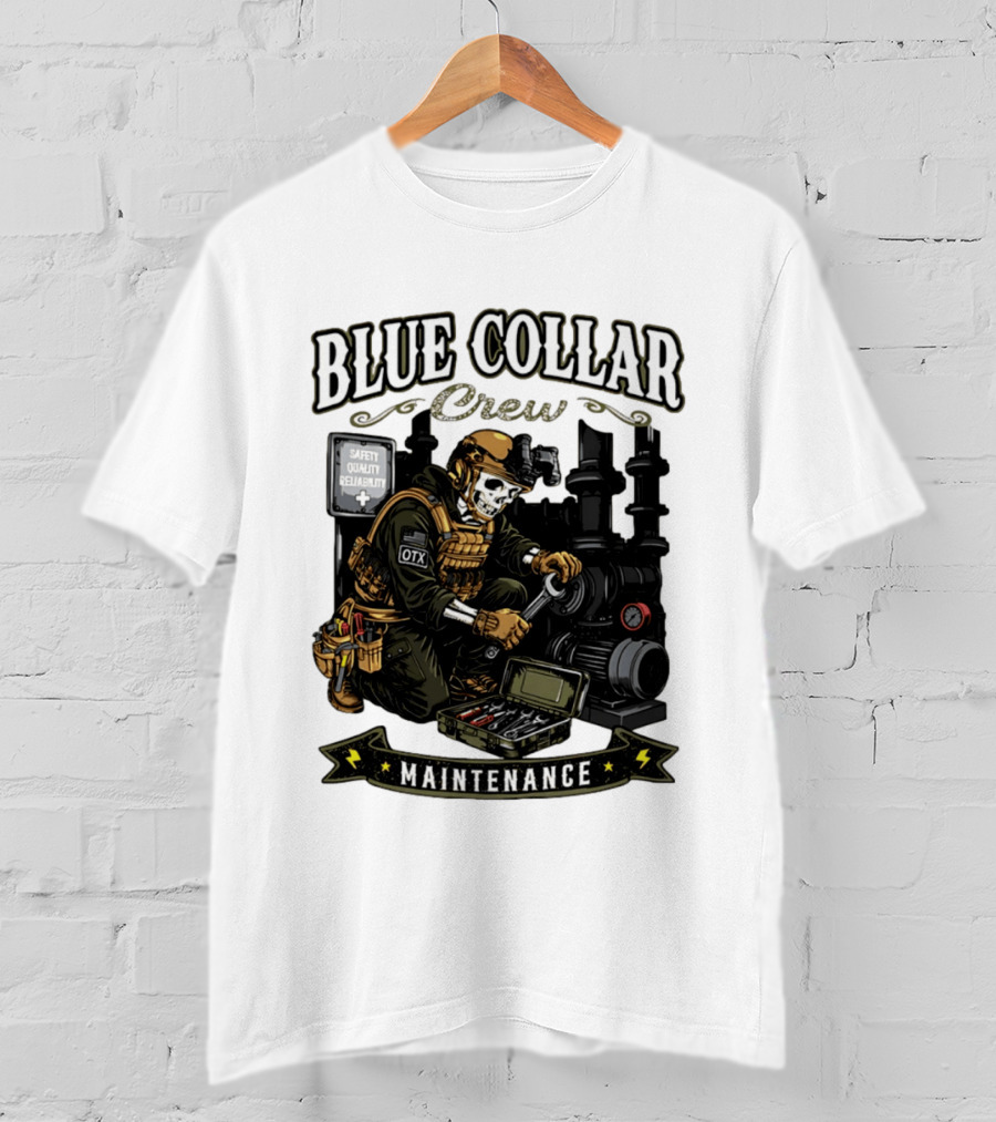 Blue Collar Crew Maintenance Skeleton Safety Quality Reliability T-Shirt