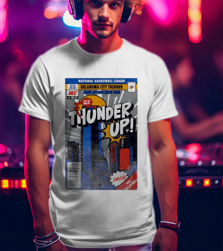 National Basketball League Oklahoma City Thunder Up Comic Action More Fun Swish T-Shirt