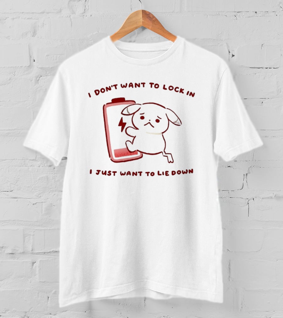 Peakychu I Don't Want To Lock In I Just Want To Lie Down Low Battery Dog T-Shirt