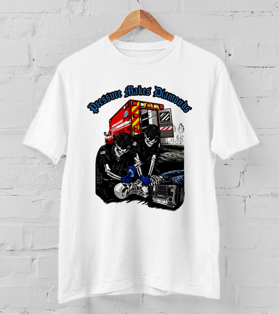 Pressure Makes Diamonds Skeleton Paramedics Ambulance Scene T-Shirt