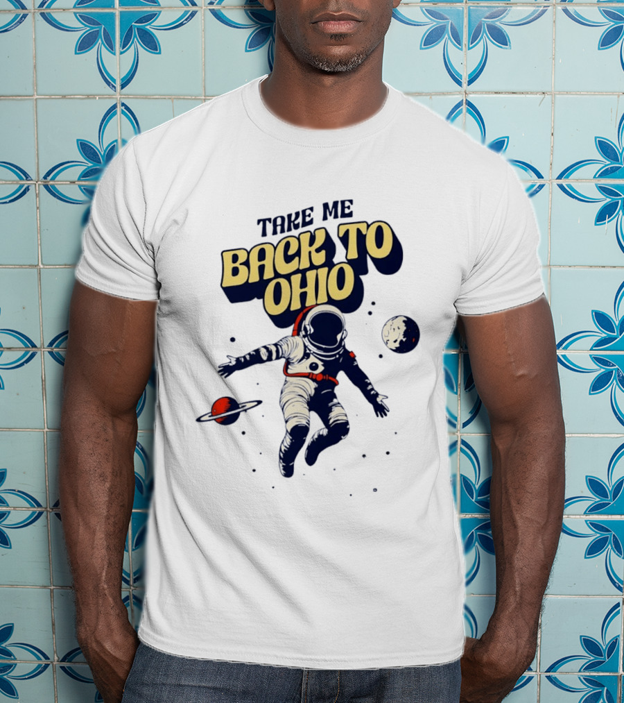 Take Me Back To Ohio Astronaut Galactic Journey T-Shirt
