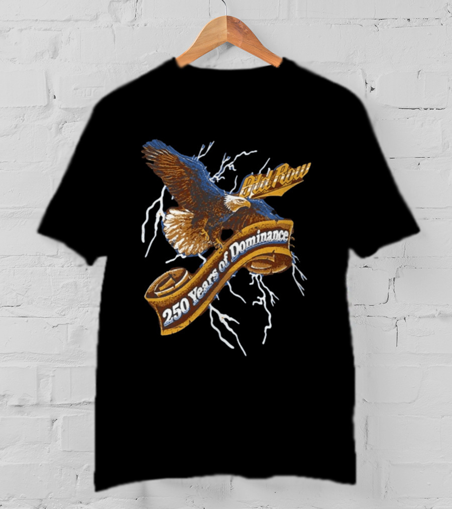 Old Row 250 Years Of Dominance Eagle Lightning Banner T-Shirt