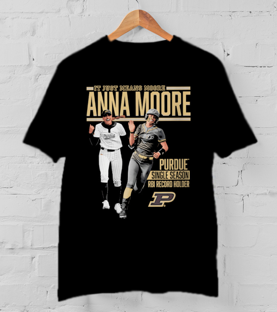 Anna Moore Purdue Softball Career Record Holder It Just Means Moore T-Shirt