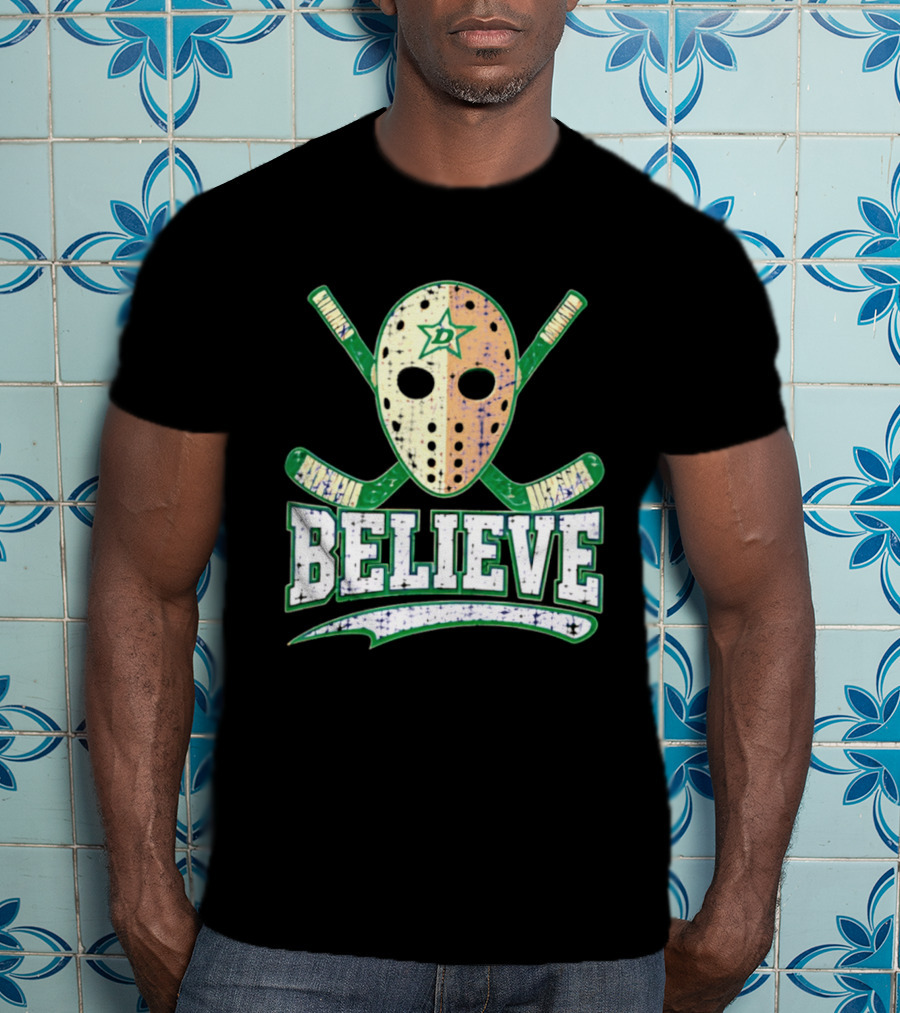 Dallas Stars Believe Hockey Mask Crossed Sticks T-Shirt