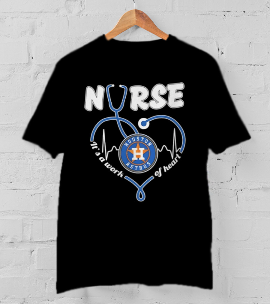 Houston Astros Nurse Stethoscope It's A Work Of Heart T-Shirt