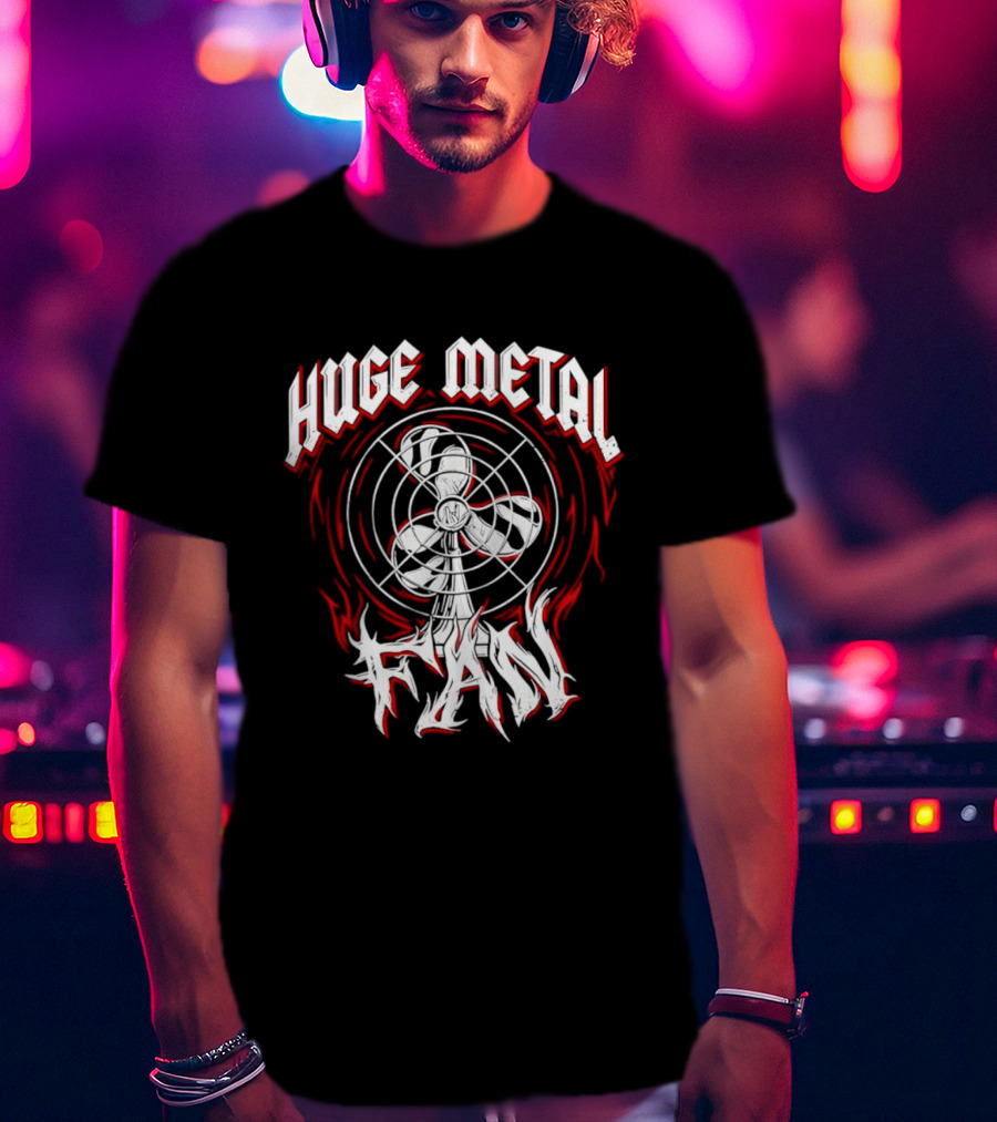 Huge Metal Fan T-Shirt