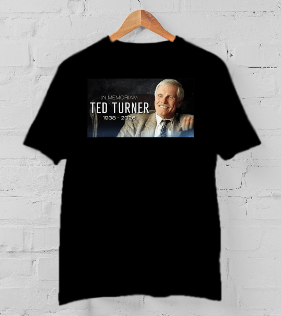 In Memoriam Ted Turner 1938 2026 T-Shirt