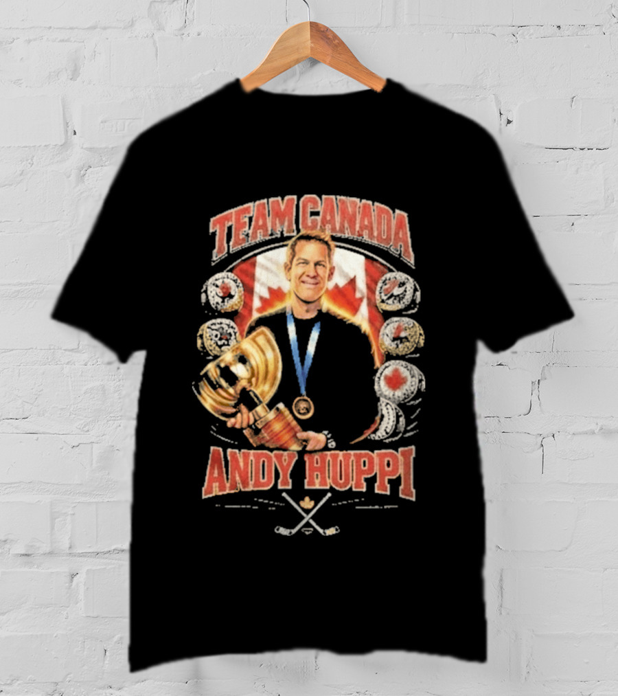 Team Canada Andy Huppi Hockey Champion Canada Flag Medal Trophy Celebration T-Shirt