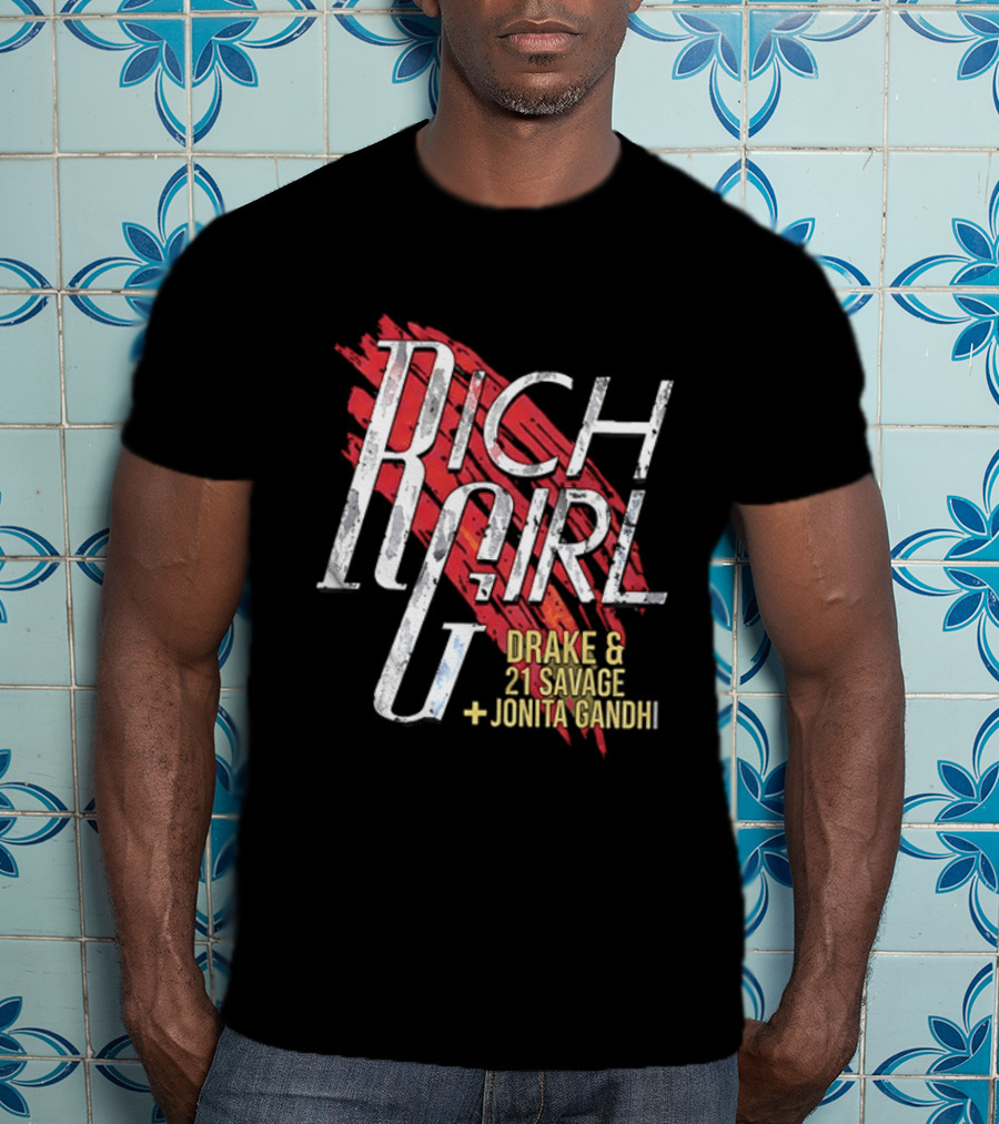 The Boys Hughie Campbell Rich Girl Drake 21 Savage Jonita Gandhi T-Shirt