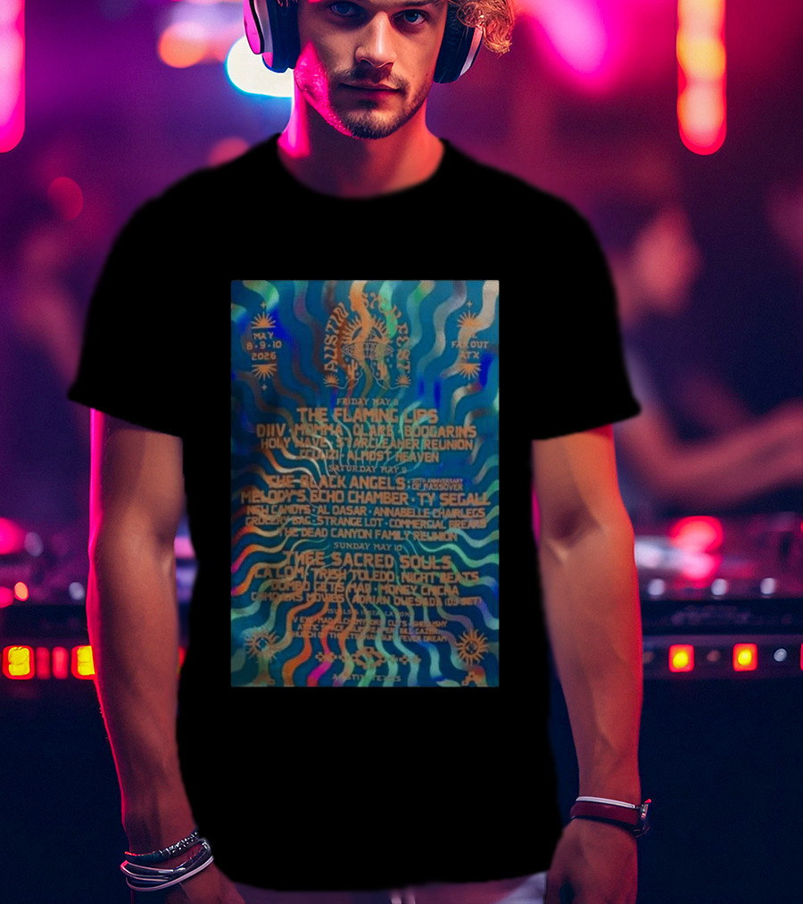 The Flaming Lips May 8 10 2026 Austin Concert DIIV Black Angels Thee Sacred Souls T-Shirt