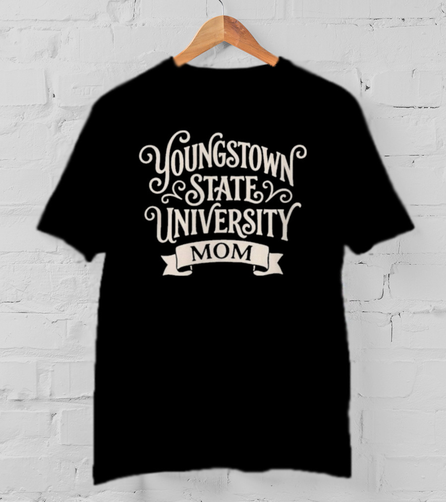 Youngstown State University YSU Mom T-Shirt